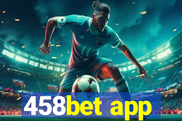 458bet app